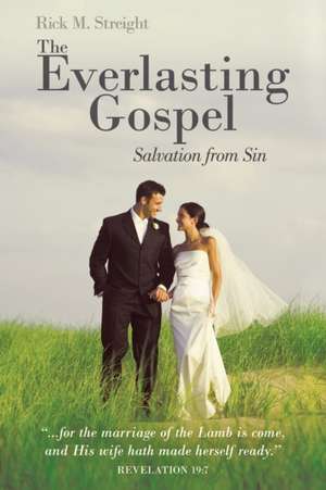 The Everlasting Gospel de Rick M. Streight