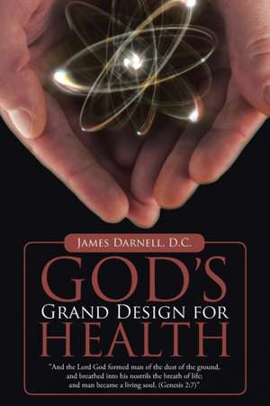 God's Grand Design for Health de James Darnell D. C.