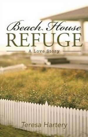 Beach House Refuge de Teresa Hartery