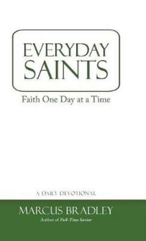 Everyday Saints de Marcus Bradley