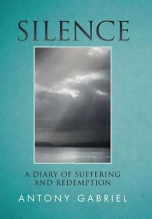 Silence de Antony Gabriel