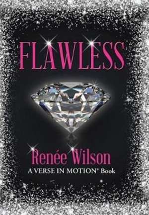 Flawless de Renée Wilson