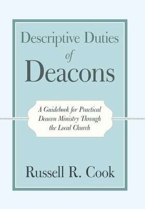 Descriptive Duties of Deacons de Russell R. Cook