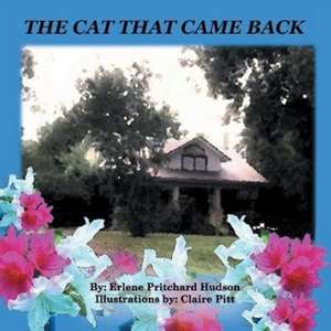 The Cat That Came Back de Erlene Pritchard Hudson