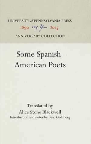 Some Spanish–American Poets de Alice Stone Blackwell