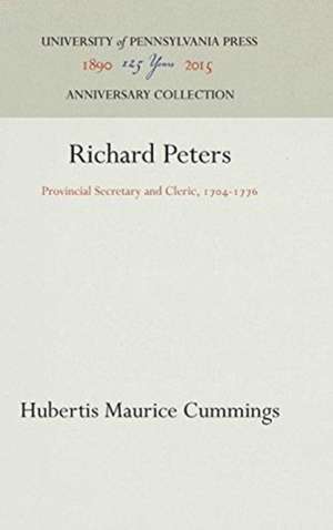 Richard Peters – Provincial Secretary and Cleric, 174–1776 de Hubertis Mauric Cummings