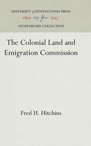 The Colonial Land and Emigration Commission de Fred H. Hitchins