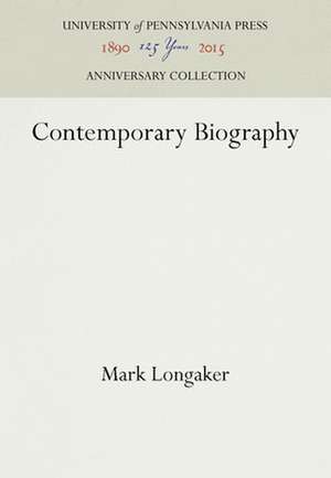 Contemporary Biography de Mark Longaker