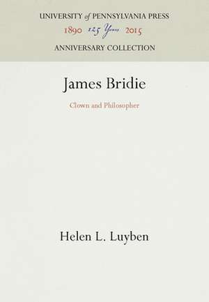 James Bridie – Clown and Philosopher de Helen L. Luyben