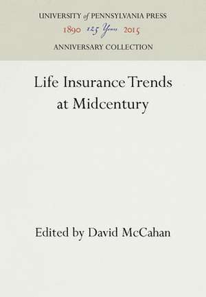 Life Insurance Trends at Midcentury de David Mccahan