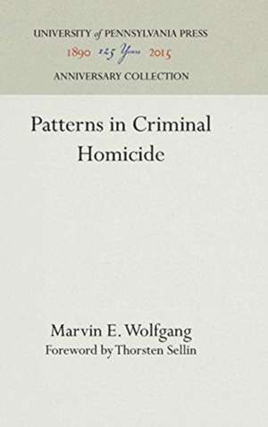 Patterns in Criminal Homicide de Marvin E. Wolfgang