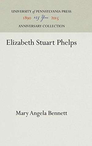 Elizabeth Stuart Phelps de Mary Angela Bennett