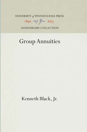 Group Annuities de Kenneth Black, Jr.