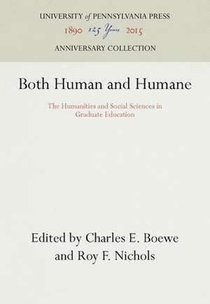 Both Human and Humane – The Humanities and Social Sciences in Graduate Education de Charles E. Boewe