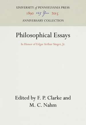 Philosophical Essays – In Honor of Edgar Arthur Singer, Jr. de F. P. Clarke