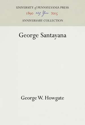 George Santayana de George W. Howgate