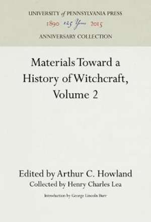 Materials Toward a History of Witchcraft, Volume 2 de Arthur C. Howland