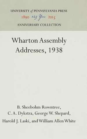 Wharton Assembly Addresses, 1938 de B. Sheebohm Rowntree