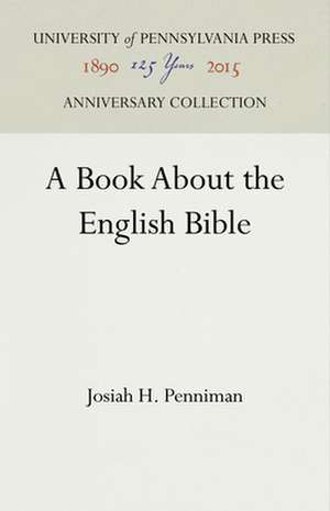 A Book About the English Bible de Josiah H. Penniman