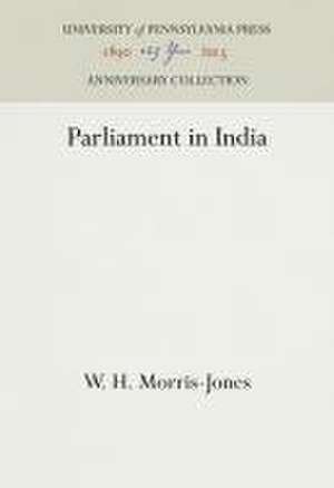 Parliament in India de W. H. Morris–jones