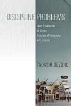 Discipline Problems de Tadashi Dozono