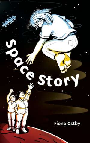 Space Story de Fiona Ostby