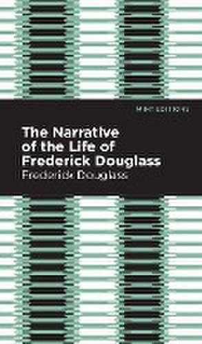 Narrative of the Life of Frederick Douglass de Frederick Douglass