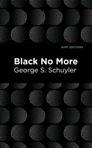 Black No More de George S Schuyler