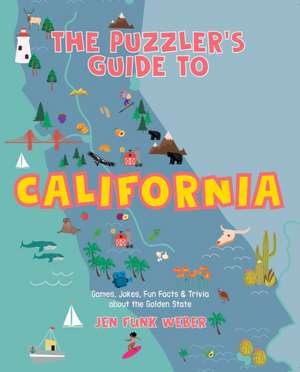 The Puzzler's Guide to California de Jen Funk Weber