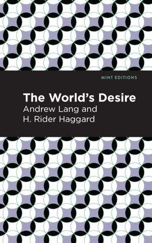 The World's Desire de Andrew Lang