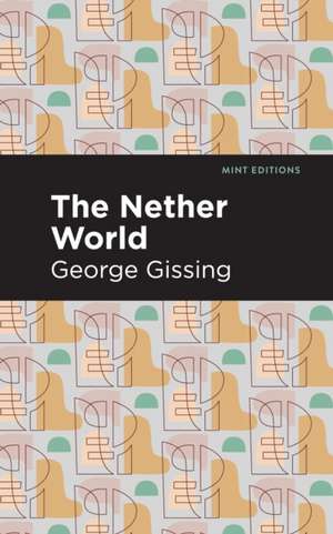 The Nether World de George Gissing