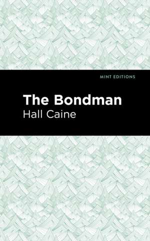The Bondman de Hall Caine