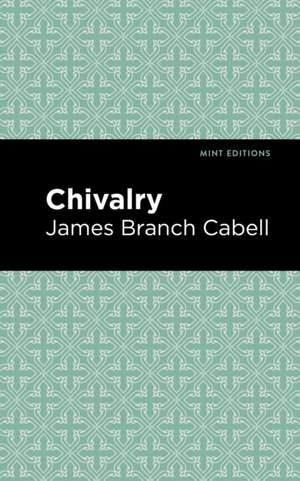 Chivalry de James Branch Cabell