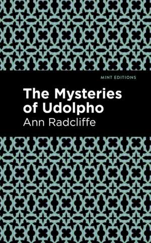 Radcliffe, A: Mysteries of Udolpho de Ann Radcliffe