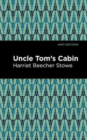 Uncle Tom's Cabin de Harriet Beecher Stowe