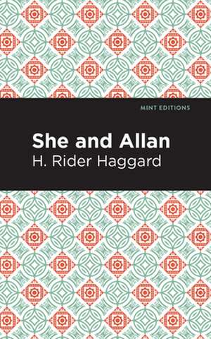 She and Allan de H. Rider Haggard