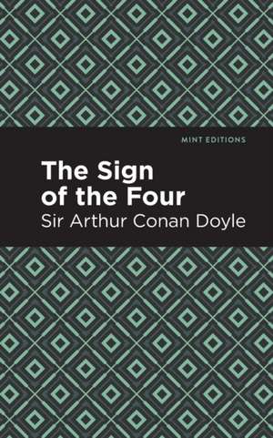 The Sign of the Four de Arthur ConanSir Doyle