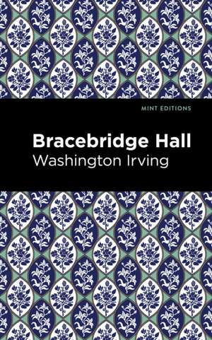 Bracebridge Hall de Washington Irving