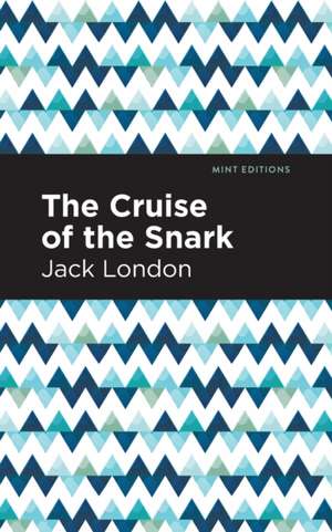 The Cruise of the Snark de Jack London