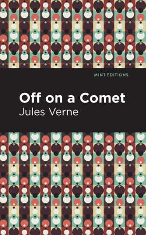 Off On a Comet de Jules Verne