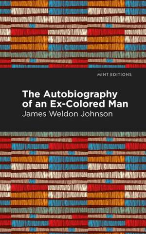 The Autobiography of an Ex-Colored Man de James Weldon Johnson