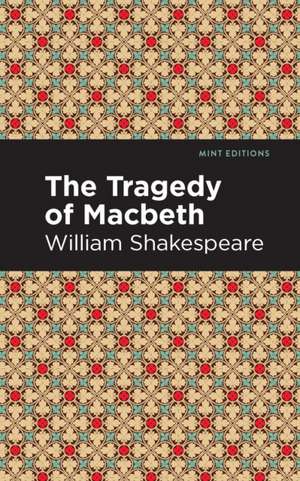 The Tragedy of Macbeth de William Shakespeare