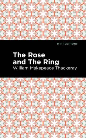 The Rose and the Ring de William Makepeace Thackeray