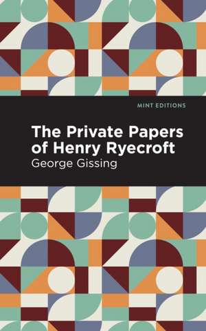 The Private Papers of Henry Ryecroft de George Gissing