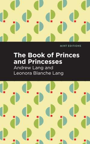 The Book of Princes and Princesses de Andrew Lang