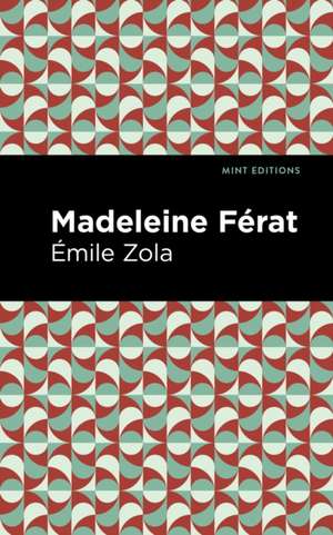 Madeleine Férat de Émile Zola