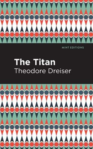 The Titan de Theodore Dreiser