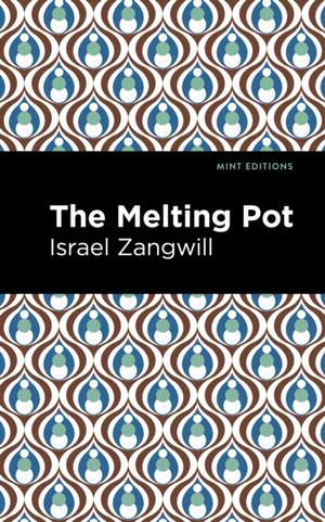 The Melting Pot de Israel Zangwill