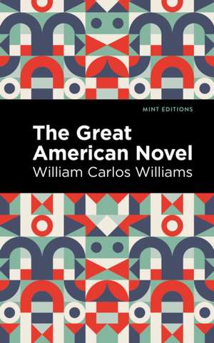 The Experimental Novel de William Carlos Williams