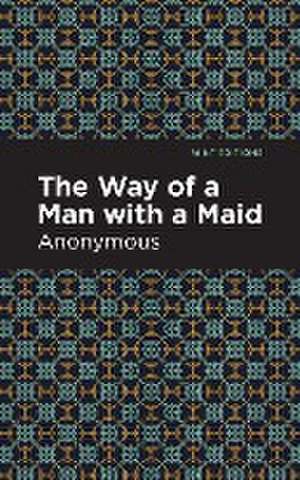 The Way of a Man with a Maid de Anonymous